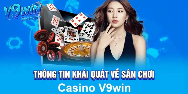 Casino V9Win 1 Giới thiệu về casino V9win